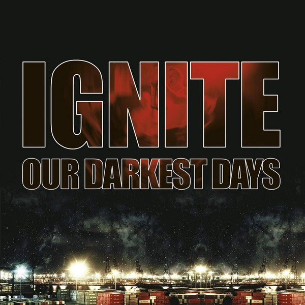 Ignite - Our Darkest Days Century Media Records Germany  52781