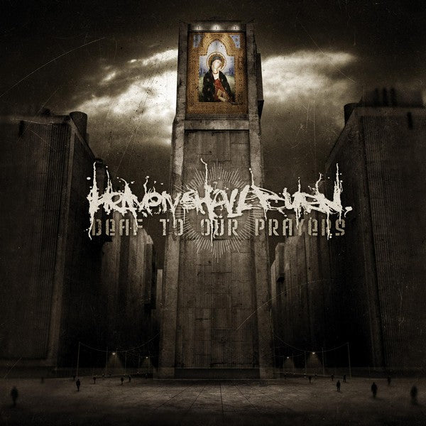 Heaven Shall Burn - Deaf To Our Prayers Century Media Records Germany  53431