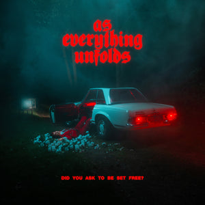 As Everything Unfolds - DID YOU ASK TO BE SET FREE? (transp. petrol green LP)