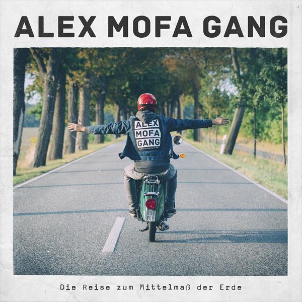 Alex Mofa Gang - Die Reise zum Mittelmass der Erde (Black LP)
