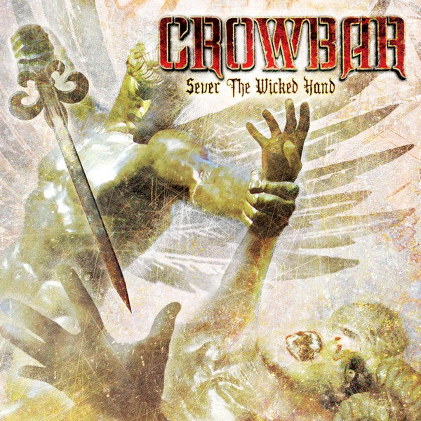 Crowbar - Sever The Wicked Hand Century Media Records Germany  54982
