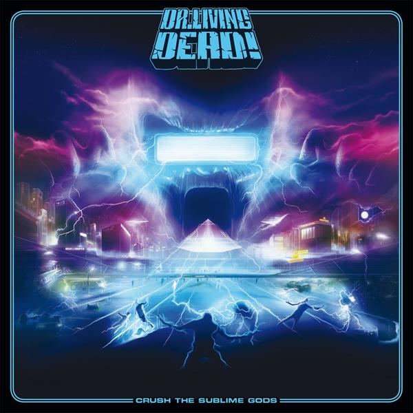 Dr. Living Dead! - Crush The Sublime Gods  (Ltd. CD Digipak)