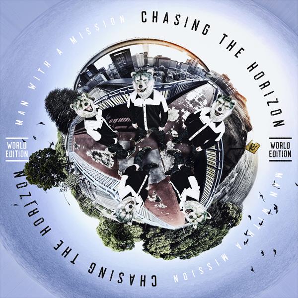 MAN WITH A MISSION - Chasing the Horizon (World Edition) (Standard CD Jewelcase)