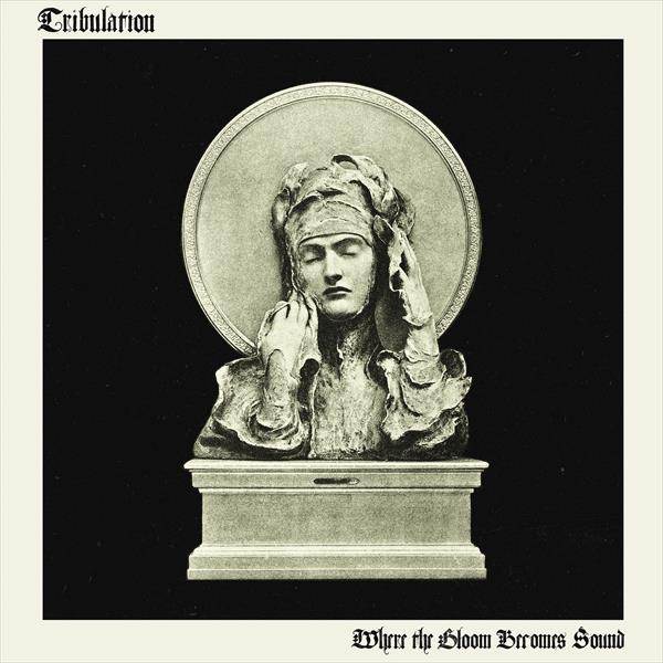 Tribulation - Where the Gloom Becomes Sound (Standard CD Jewelcase) Century Media Records Germany  58650